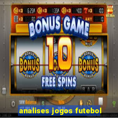 analises jogos futebol