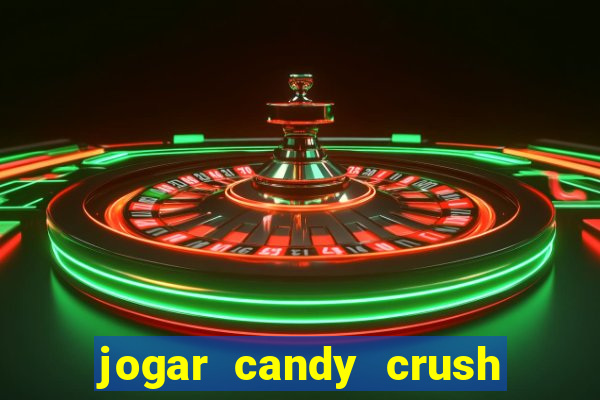 jogar candy crush saga no facebook