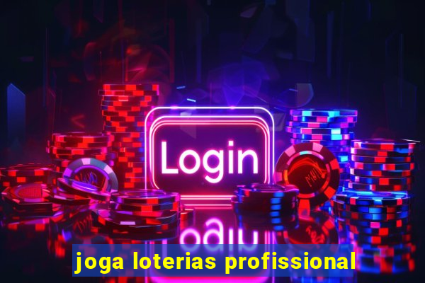 joga loterias profissional