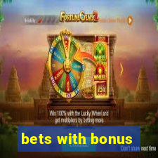 bets with bonus