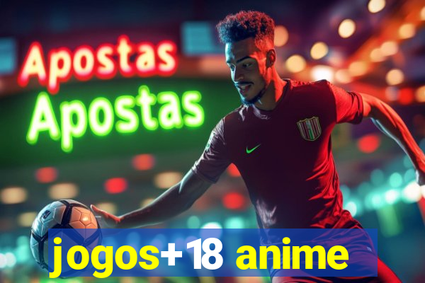 jogos+18 anime