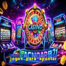 jogos para apostar e ganhar dinheiro