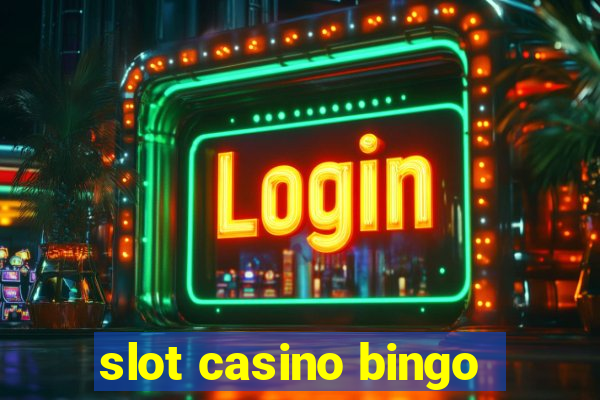 slot casino bingo