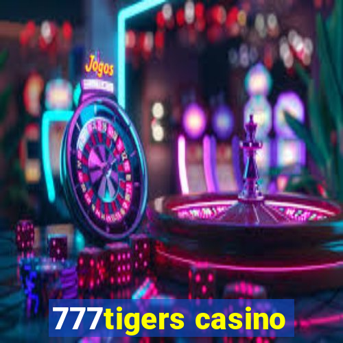 777tigers casino