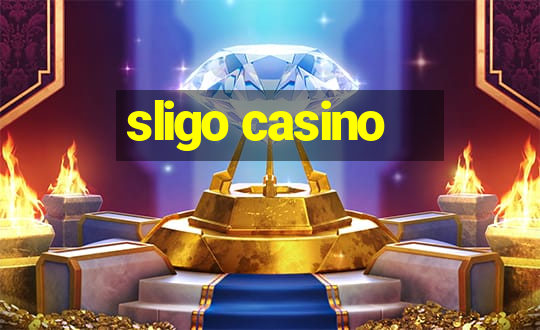 sligo casino