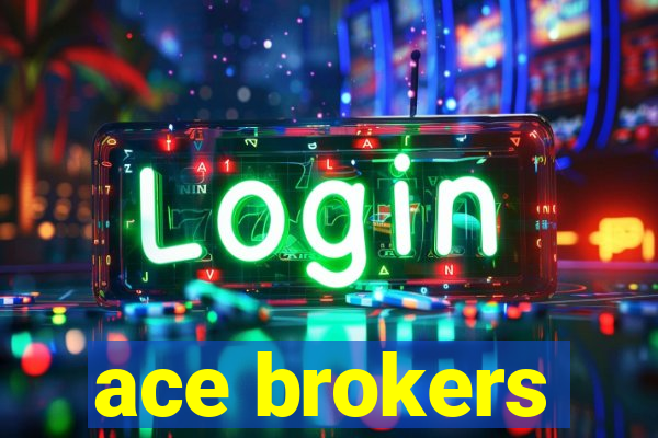 ace brokers