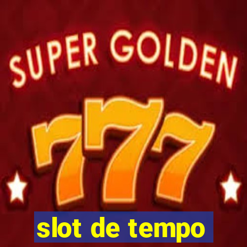 slot de tempo