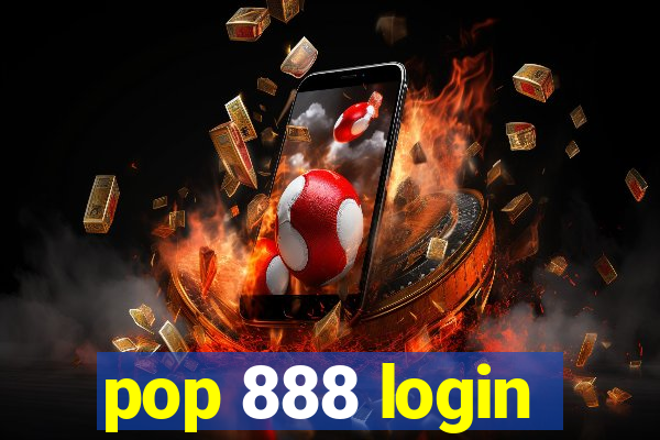 pop 888 login