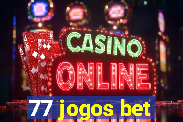 77 jogos bet