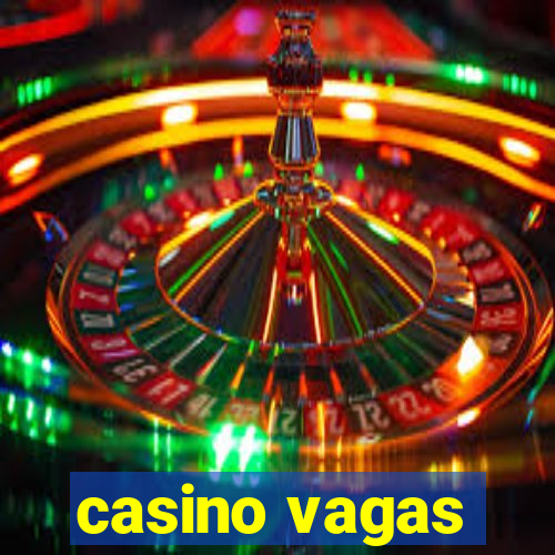 casino vagas