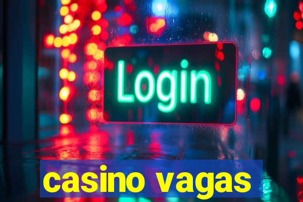 casino vagas