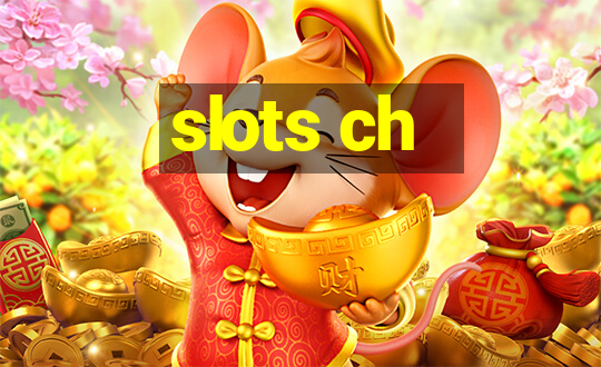 slots ch