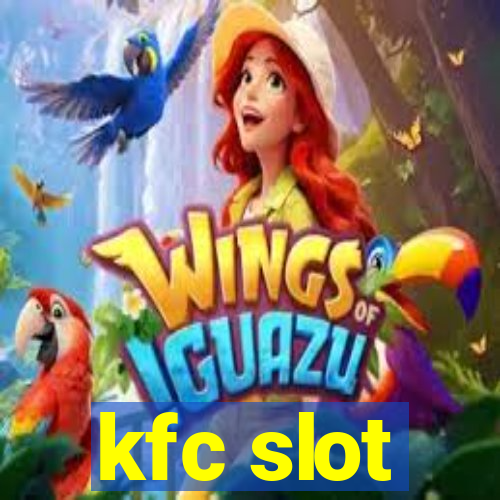 kfc slot