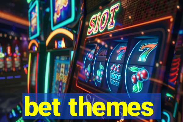 bet themes