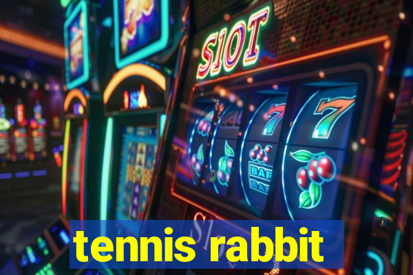 tennis rabbit