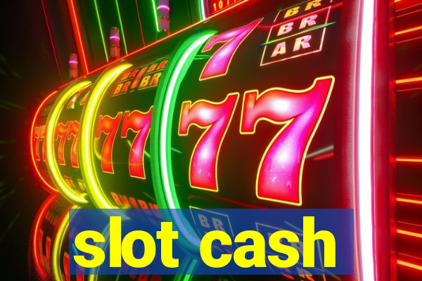 slot cash