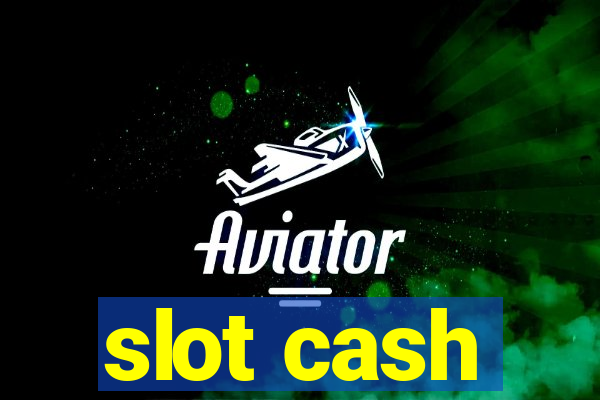 slot cash