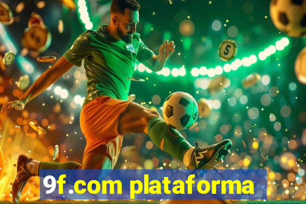 9f.com plataforma