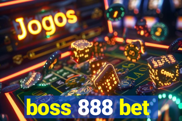 boss 888 bet