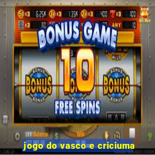 jogo do vasco e criciuma