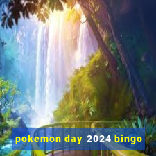 pokemon day 2024 bingo