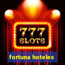 fortuna hoteles