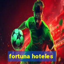 fortuna hoteles