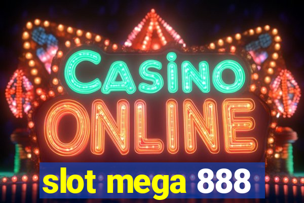 slot mega 888