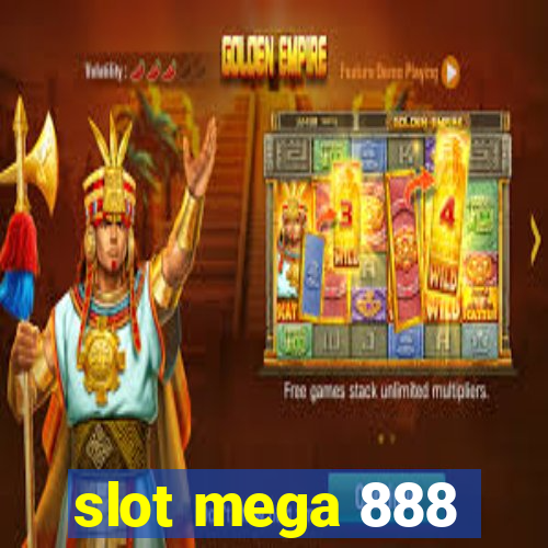 slot mega 888