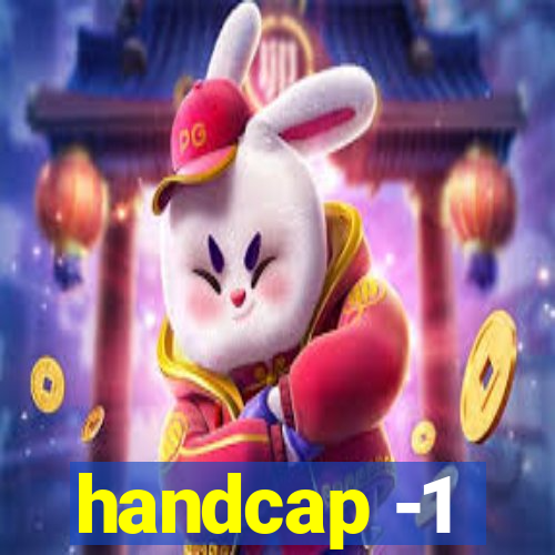 handcap -1