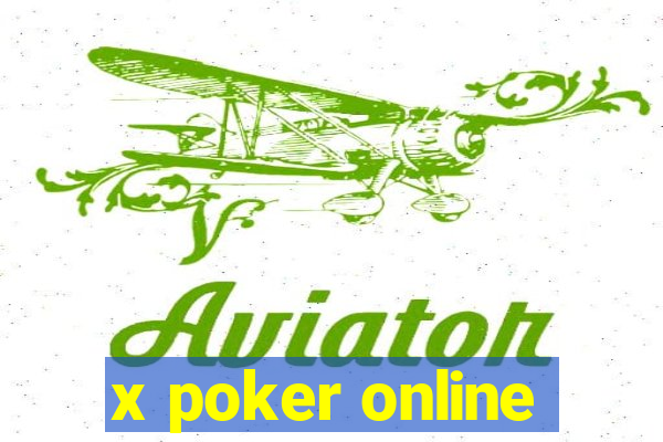 x poker online