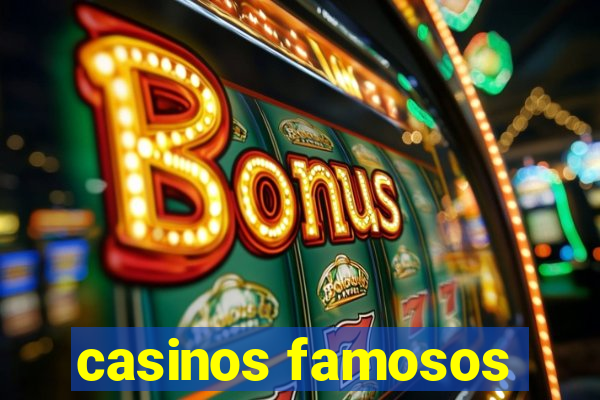 casinos famosos