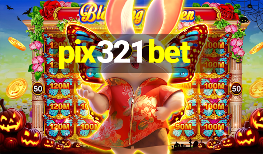 pix321 bet