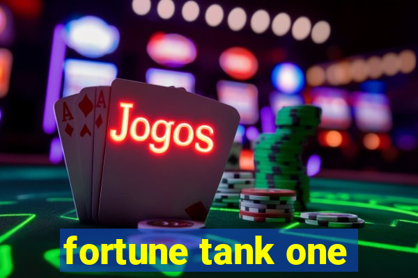 fortune tank one