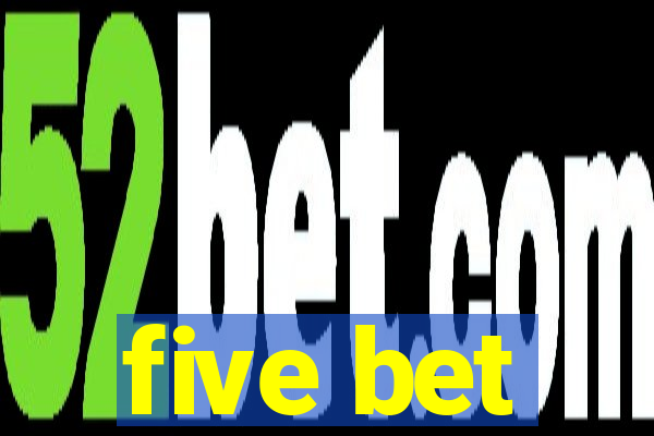 five bet