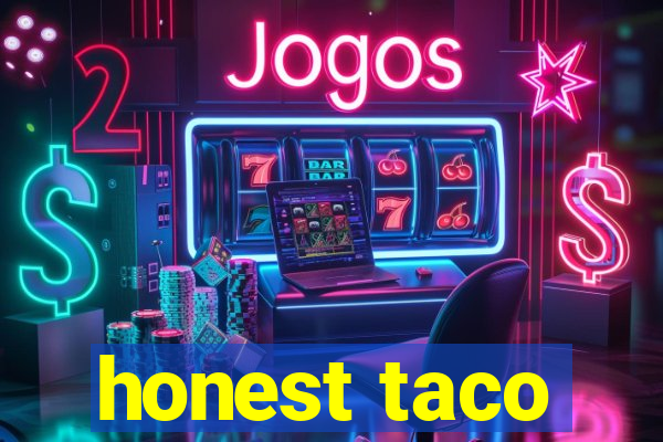 honest taco