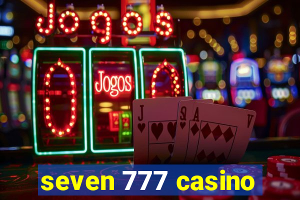 seven 777 casino