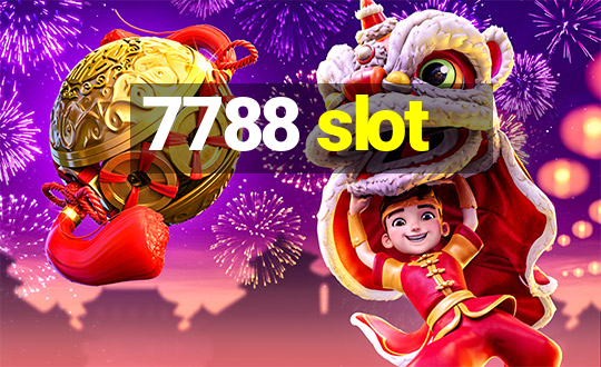 7788 slot