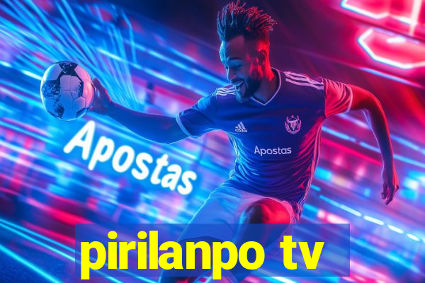 pirilanpo tv