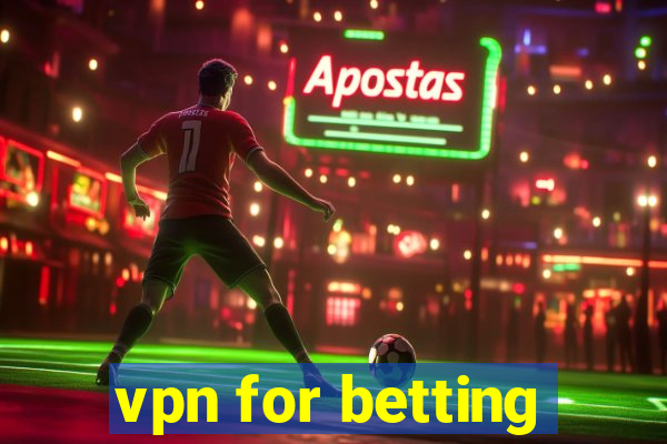 vpn for betting