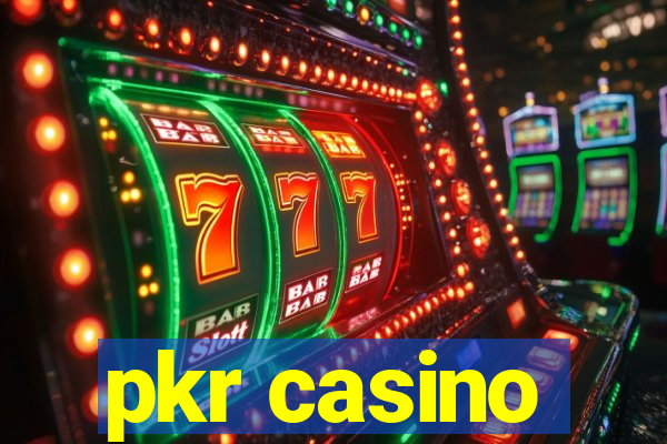 pkr casino