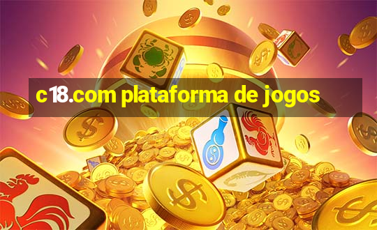 c18.com plataforma de jogos