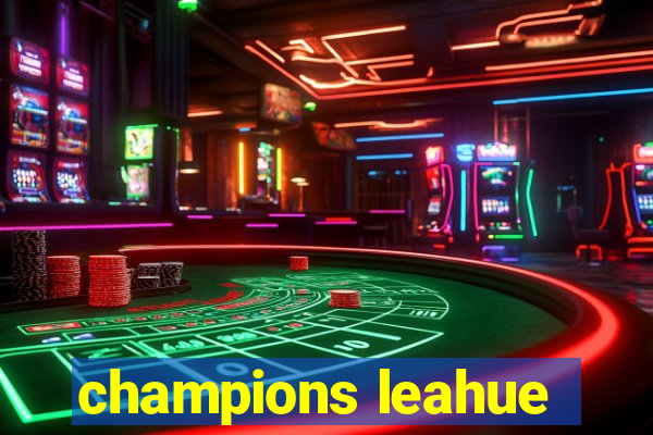 champions leahue