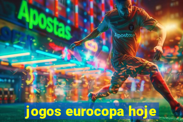 jogos eurocopa hoje