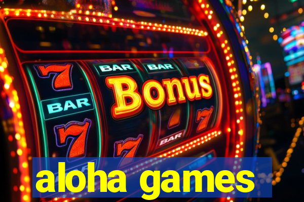 aloha games