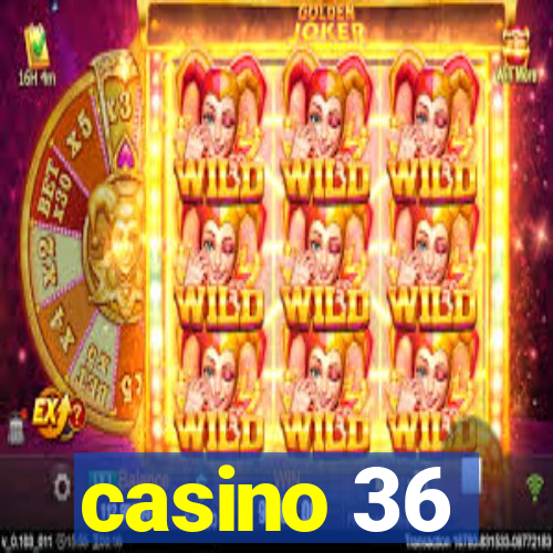 casino 36