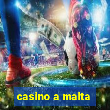 casino a malta