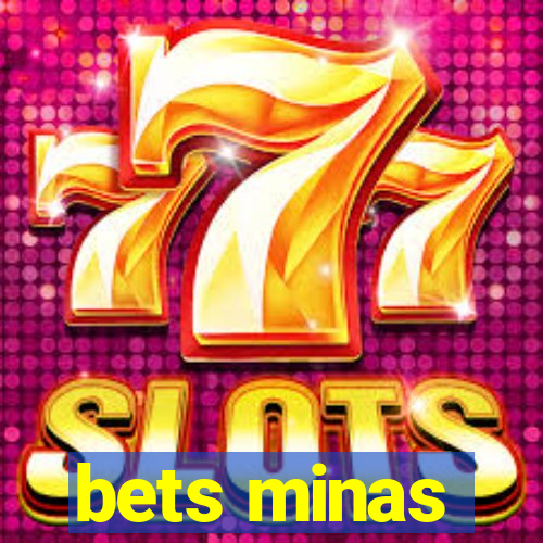 bets minas