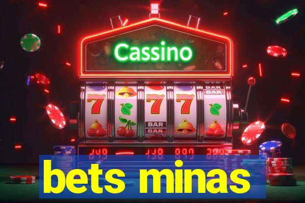 bets minas