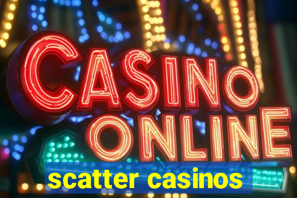 scatter casinos